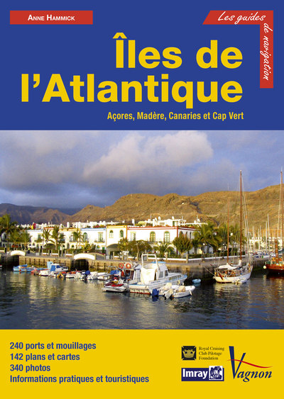 Guide Imray - Îles de l'Atlantique - Açores, Madère, Canaries, Cap Vert