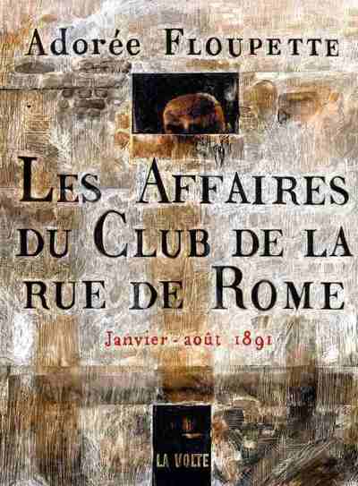 Les affaires du club de la rue de Rome - Janvier-août 1891