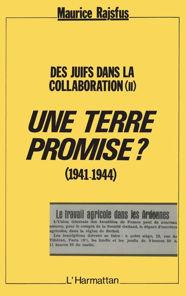 Une terre Promise ? (1941-1944) - Des juifs dans la collaboration (II)