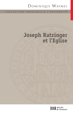 Joseph Ratzinger et l'Église - La place des nouveaux mouvements