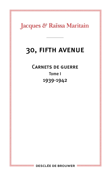 30, fifth avenue - Carnets de guerre - Tome I : 1939-1942