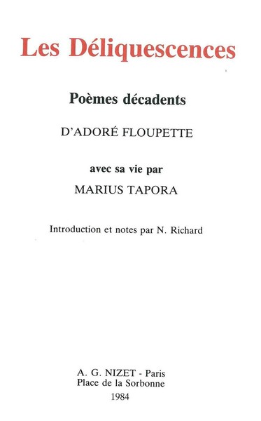 Les Déliquescences, poèmes décadents d'Adoré Floupette - avec sa vie par Marius Tapora