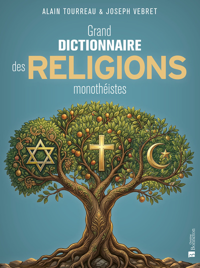 Grand dictionnaire des religions monothéistes