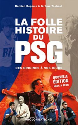 La folle histoire du PSG - Nouvelle Edition