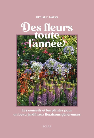 Des fleurs au jardin toute l'année