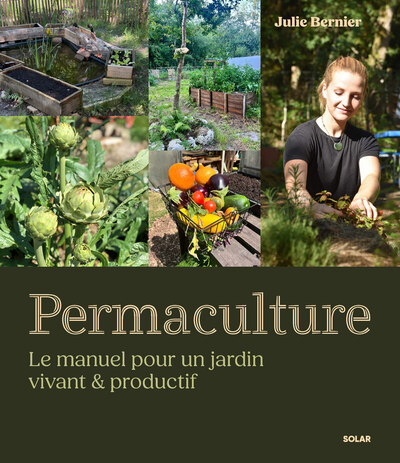 Le manuel de la permaculture - nouvelle édition revue et augmentée