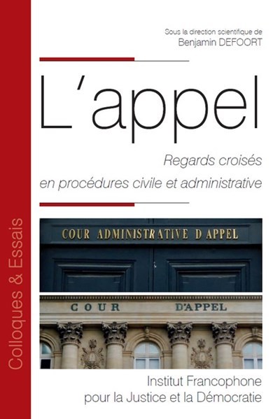 L'appel - Regards croisés en procédures civile et administrative