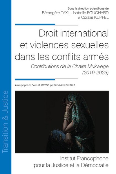 Droit international et violences sexuelles dans les conflits armés - Contributions de la Chaire Mukwege (2019-2023)