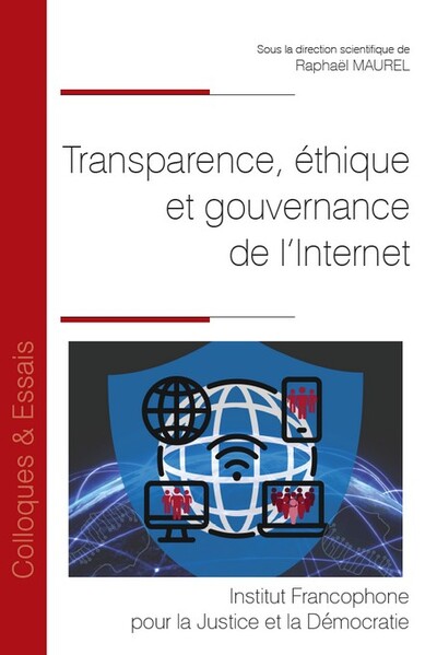 Transparence, éthique et gouvernance de l’Internet