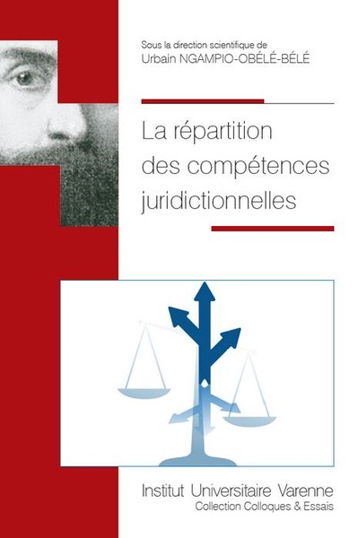 LA REPARTITION DES COMPETENCES JURIDICTIONNELLES