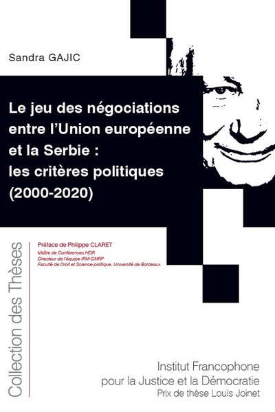 Le jeu des négociations entre l'Union européenne et la Serbie : les critères politiques (2000-2020) - LES CRITERES POLITIQUES (2000-2020)