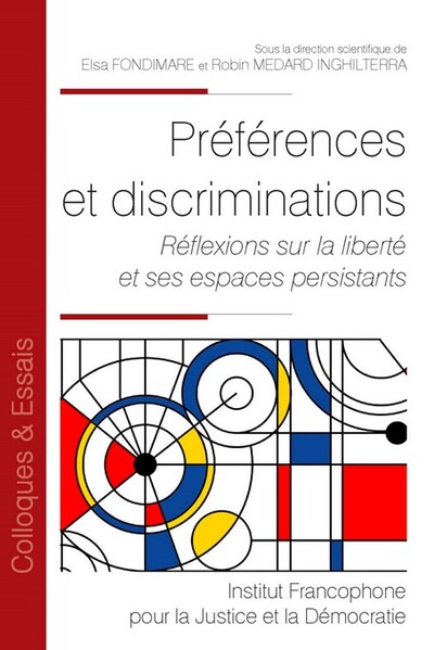 Préférences et discriminations - Réflexions sur la liberté et ses espaces persistants