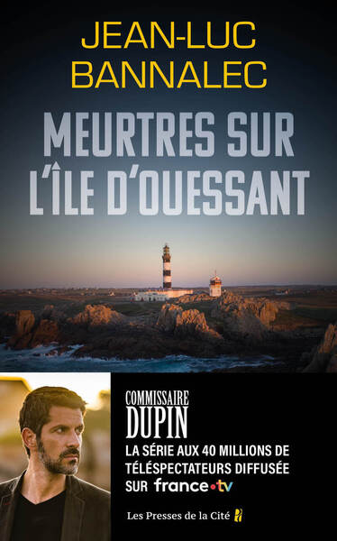 Meurtres sur l'île d'Ouessant. Une enquête du commissaire Dupin