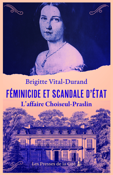 Féminicide et scandale d'État - L'Affaire Choiseul-Praslin