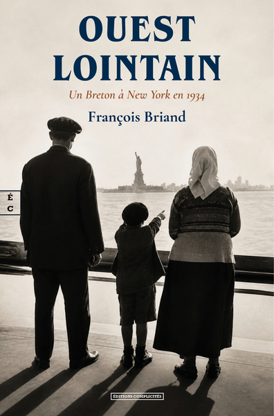 OUEST LOINTAIN : UN BRETON A NEW YORK EN 1934