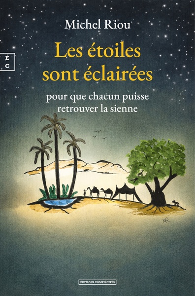 LES ETOILES SONT ECLAIREES POUR QUE CHACUN PUISSE RETROUVER LA SIENNE