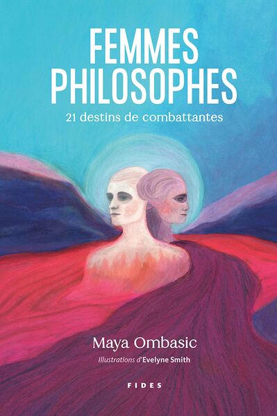 Femmes philosophes - 21 destins de combattantes