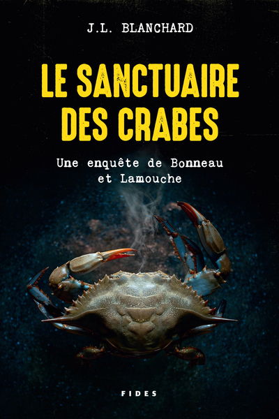 Une enquête de Bonneau et Lamouche - Le sanctuaire des crabes
