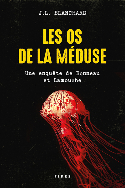 Une enquête de Bonneau et Lamouche - Les os de la méduse