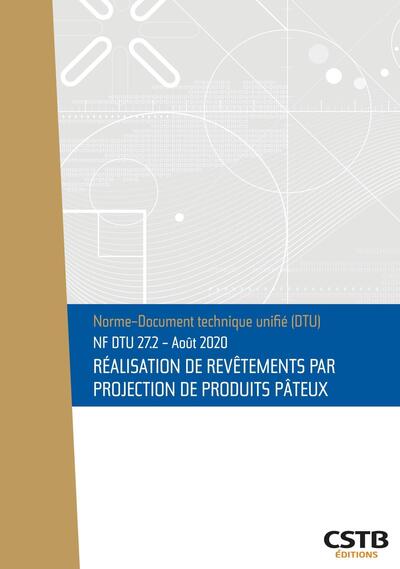 NF DTU 27.2 Réalisation de revêtements par projection de produits pâteux - Edition de décembre 2025