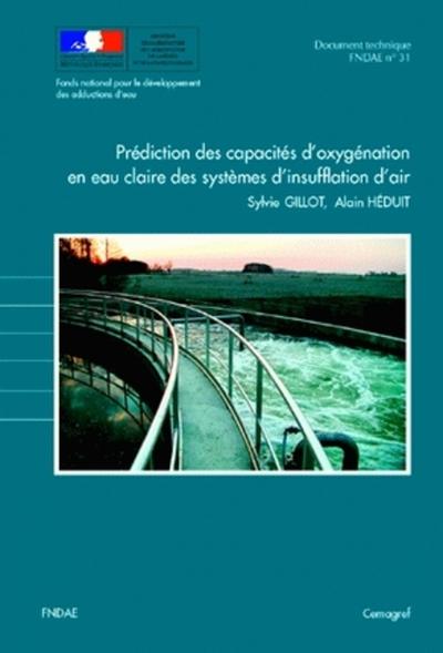 Prédiction des capacités d'oxygénation en eau claire des systèmes d'insufflation d'air - Document technique FNDAE n° 31