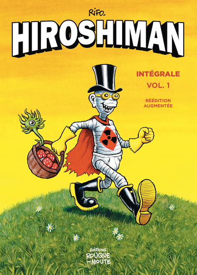 L'intégrale d'Hiroshiman, volume 1 - réédition augmentée