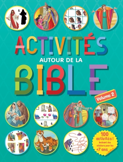 Activités autour de la Bible vol 2 - 100 activités, incluant des stickers pour les plus de 7 ans volume 2