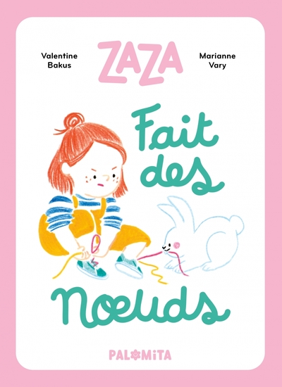 Zaza fait des nœuds