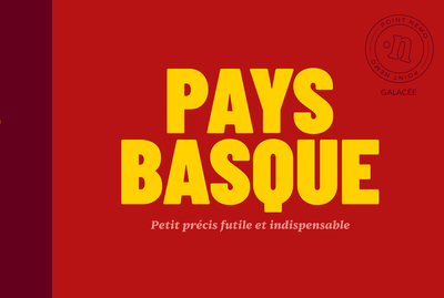 Pays basque - Petit précis futile et indispensable