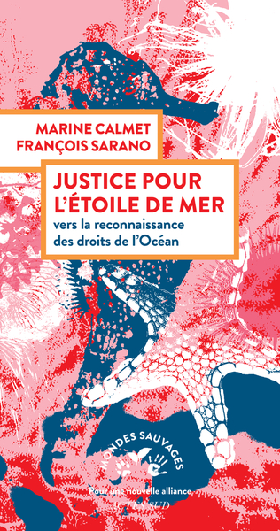 Justice pour l'étoile de mer - Vers la reconnaissance des droits de l'océan