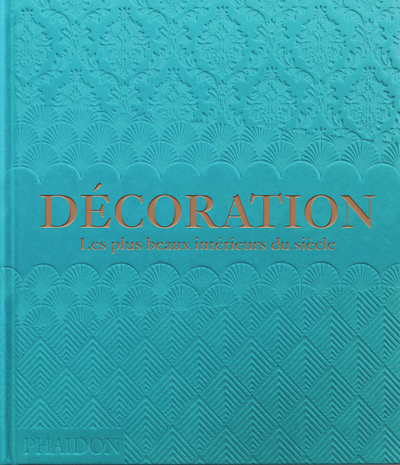 Décoration - Les plus beaux intérieurs du siècle