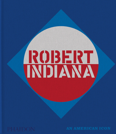 Robert Indiana - AN AMERICAN ICON
