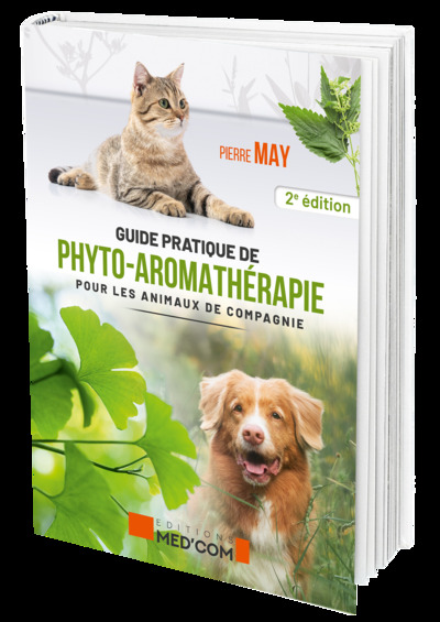 Guide pratique de phyto-aromathérapie pour les animaux de compagnie 2ed