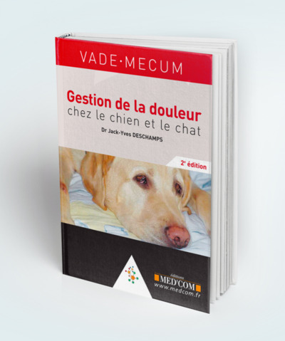 VADEMECUM DE GESTION DE LA DOULEUR CHEZ LE CHIEN ET LE CHAT 2E ED