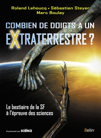 Combien de doigts a un extraterrestre? - Le bestiaire de la SF à l'épreuve des sciences