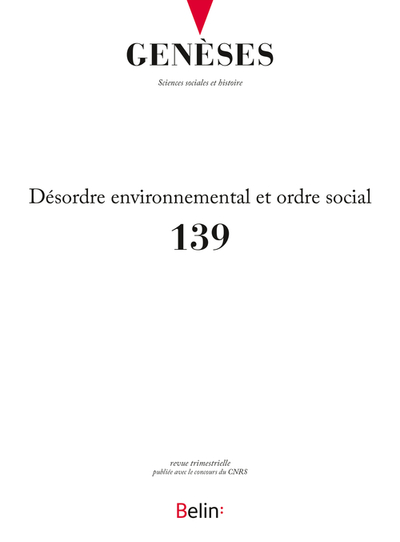 Genèses n° 139 (2025-2) - Désordre environnemental et ordre social
