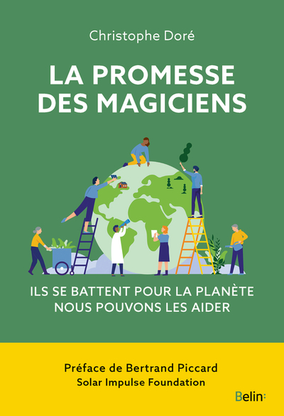 La promesse des magiciens - Ils peuvent sauver notre planète