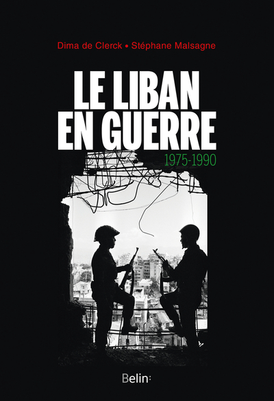 Le Liban en guerre - 1975-1990