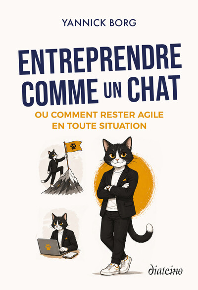 Entreprendre comme un chat - Ou comment rester agile en toute situation