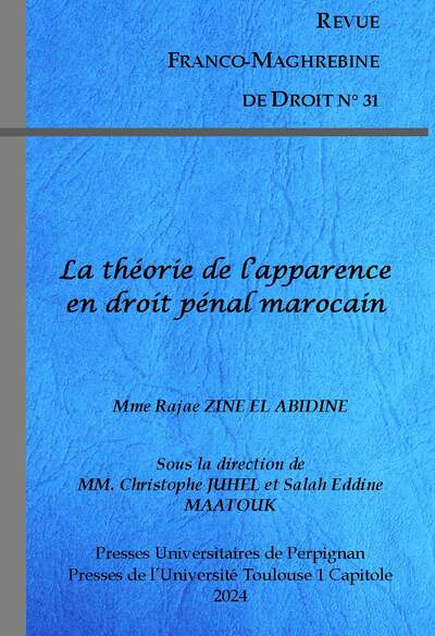 Revue Franco maghrébine de droit n°31: La théorie de l'apparence en droit pénal marocain