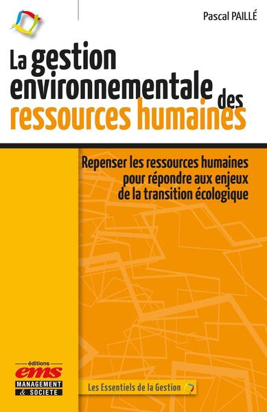 La gestion environnementale des ressources humaines - Repenser les ressources humaines pour répondre aux enjeux de la transition écologique