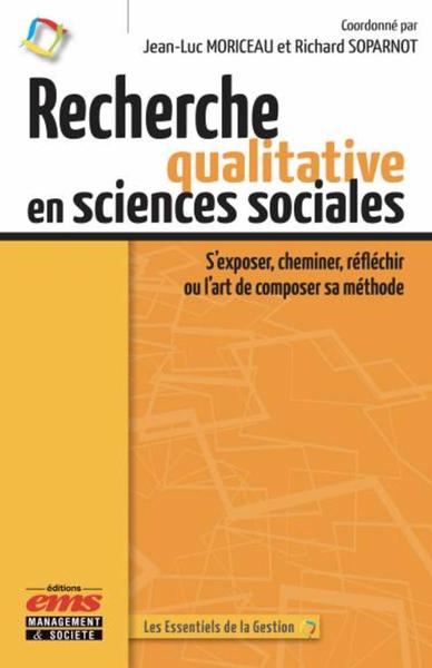 Recherche qualitative en sciences sociales - S'exposer, cheminer, réfléchir ou l'art de composer sa méthode
