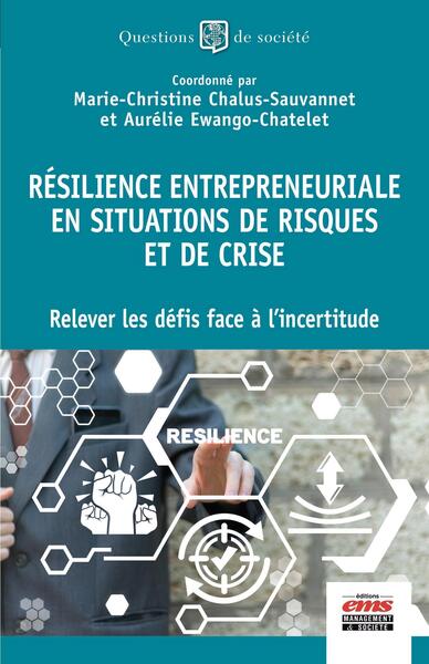 Résilience entrepreneuriale en situations de risques et de crise - Relever les défis face à l'incertitude