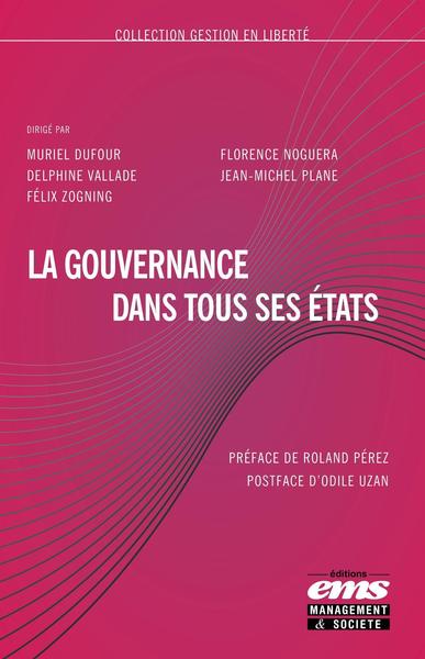 La gouvernance dans tous ses états - Préface de Roland Pérez. Postface d'Odile Uzan