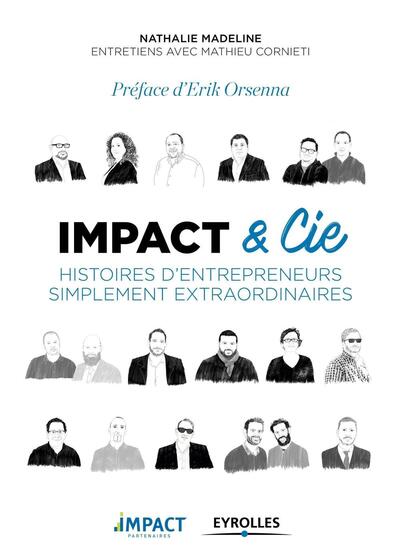 Histoires simplement extraordinaires - Histoires d'entrepreneurs simplement extraordinaires. Préface d'Erik Orsenna