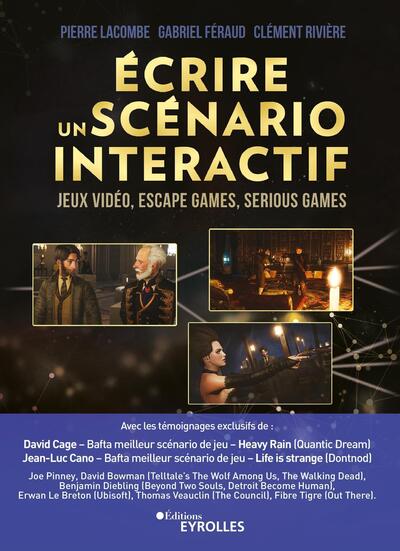 Ecrire un scénario interactif - Jeux vidéo, escape games, serious games