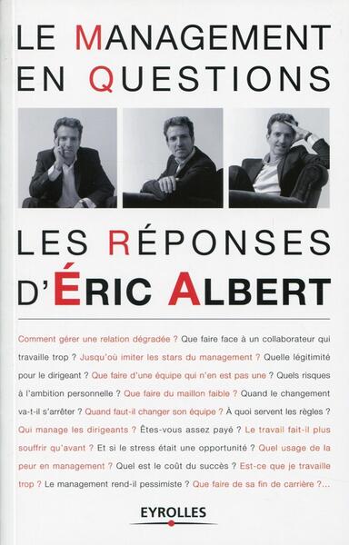 Le management en questions - Les réponses d'Eric Albert.