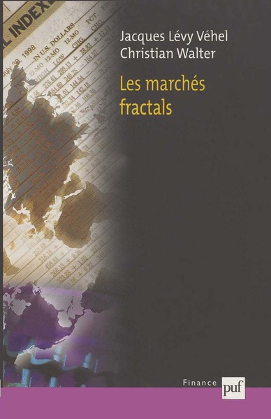 Les marchés fractals - Efficience, ruptures et tendances sur les marchés financiers