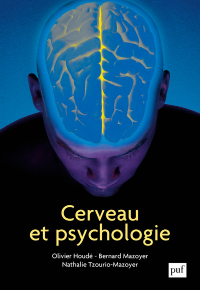 Cerveau et psychologie - Introduction à l'imagerie cérébrale anatomique et fonctionnelle