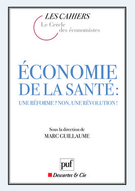 Économie de la santé : une réforme ? non, une révolution !